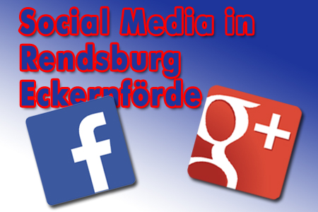 Die interessantesten Facebook und Google+ Gruppen in Rendsburg-Eckernförde