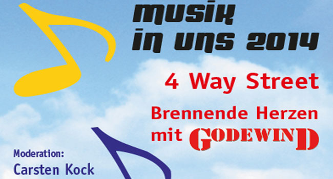 Im Rendsburger Bullentempel: 4 Way Street – Brennende Herzen mit Godewind – musik in uns!